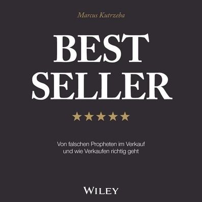 Best Seller: Von falschen Propheten im Verkauf und wie Verkaufen ri