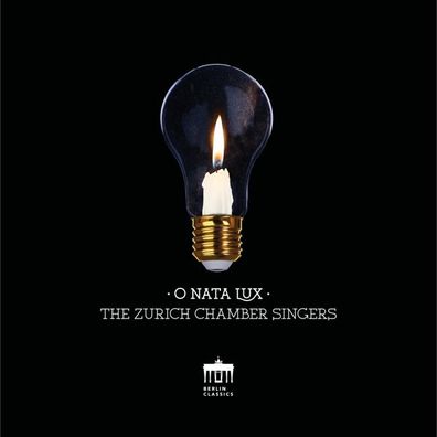 O Nata Lux, 1 Audio-CD CD Zurich Chamber Singers/ Erny, Christian