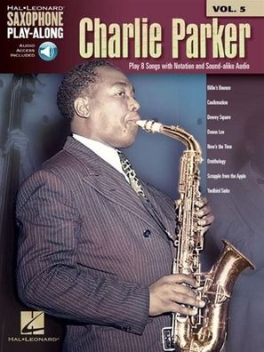 Charlie Parker Saxophone Play-Along Volume 5 Saxophone Play-Along