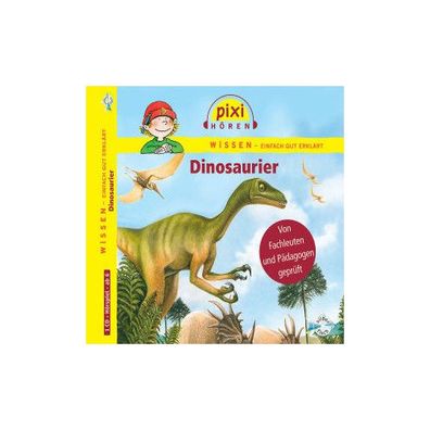 Pixi Wissen: Dinosaurier, 1 Audio-CD CD Pixi Wissen Pixi Wissen