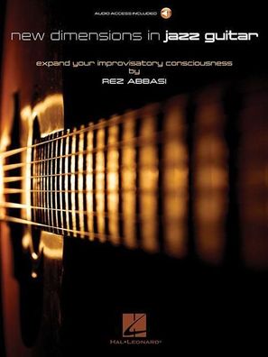 New Dimensions in Jazz Guitar Expand Your Improvisatory Consciousne