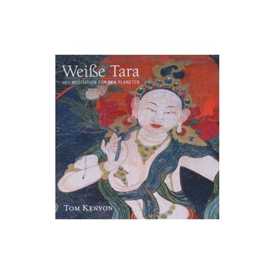 Weisse Tara. Meditation fuer den Planeten, 1 Audio-CD CD Kenyon, Tom