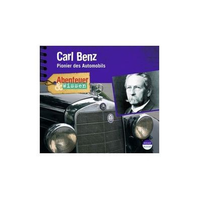 Abenteuer &amp; Wissen - Carl Benz CD Abenteuer &amp; Wissen Abente