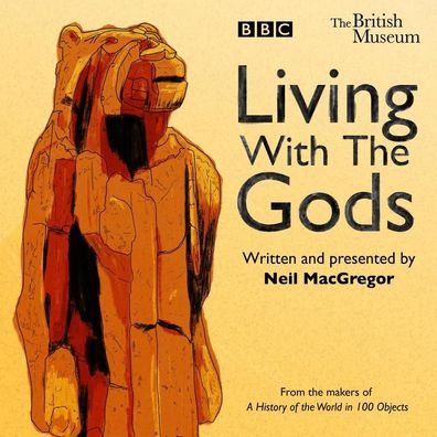 Living With The Gods, Audio-CD 6 Audio-CD(s) BBC The British Museu