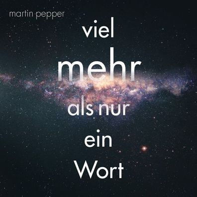 Viel mehr als nur ein Wort (CD) CD Pepper, Martin