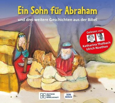 Ein Sohn fuer Abraham (CD) Hoerbuch Die Hoerbibel fuer Kinder