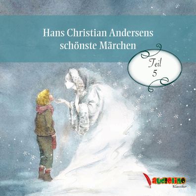 Hans Christian Andersens schoenste Maerchen, 1 Audio-CD CD Hans Ch