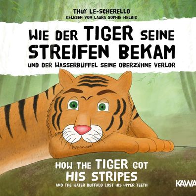 Wie der Tiger seine Streifen bekam / How the Tiger Got His Stripes
