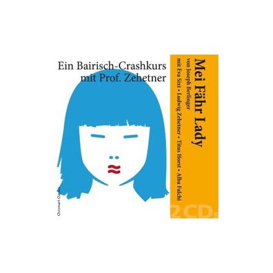 Mei Faehr Lady - Ein Bairisch-Crashkurs mit Prof. Zehetner, 2 Audio