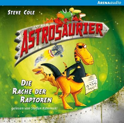 Astrosaurier - Die Rache der Raptoren, Audio-CD CD Arena Audio Ast