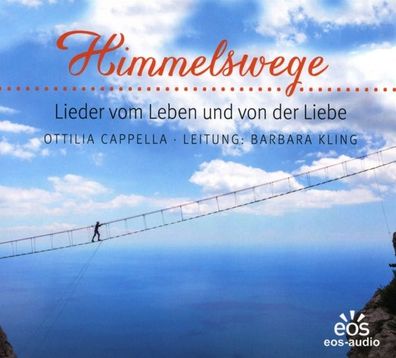 Himmelswege - Lieder vom Leben und von der Liebe, Audio-CD CD Ottil