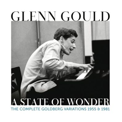 Glenn Gould - A State of Wonder (The Complete Goldberg Variations 1