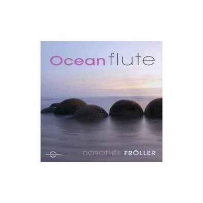 Oceanflute, Audio-CD CD Froeller, Doroth?e