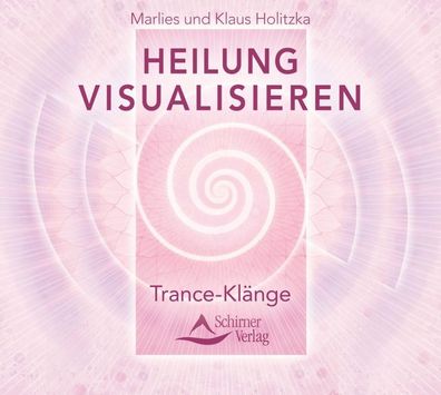 Heilung visualisieren - Trance-Klaenge, Audio-CD CD