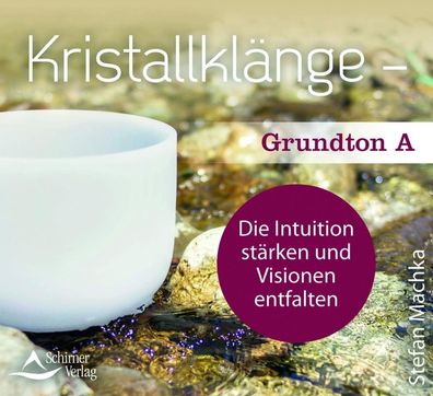 Kristallklaenge - Grundton A, 1 Audio-CD CD