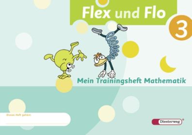 Flex und Flo - Ausgabe 2007 Trainingsheft 3 Flex und Flo Ausgabe