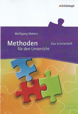 Methoden fuer den Unterricht Das Schuelerheft Wolfgang Mattes Meth