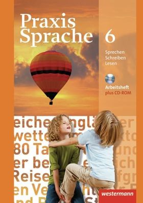 Praxis Sprache - Allgemeine Ausgabe 2010 Arbeitsheft 6 mit Lernsoft