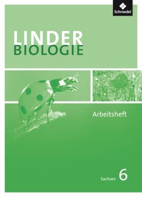 LINDER Biologie SI - Ausgabe 2011 fuer Sachsen Arbeitsheft 6 Starke