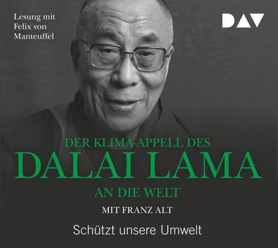 Der Klima-Appell des Dalai Lama an die Welt. Schuetzt unsere Umwelt