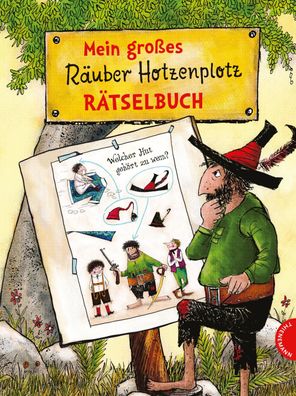Raeuber Hotzenplotz - Mein grosses Raetselbuch 100 knifflige Raetse