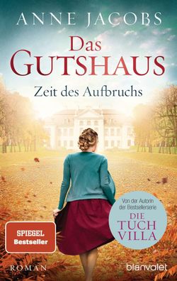 Das Gutshaus - Zeit des Aufbruchs Roman Anne Jacobs Die Gutshaus-