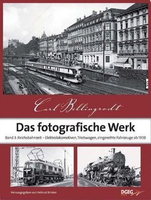 Das fotografische Werk, Band 3. Bd.3 Reichsbahnzeit - Elektrolokomo