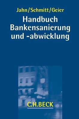 Bankensanierung und -abwicklung Jahn, Uwe Schmitt, Christian Geier