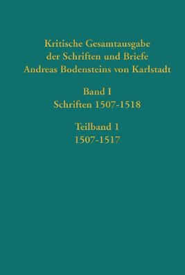 Kritische Gesamtausgabe der Schriften und Briefe Andreas Bodenstein