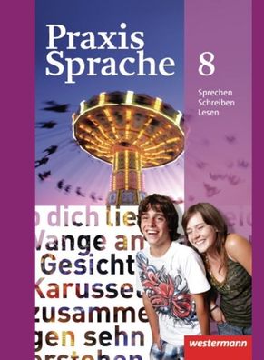 Praxis Sprache - Allgemeine Ausgabe 2010 Schuelerband 8 Menzel, Wol