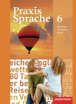 Praxis Sprache - Allgemeine Ausgabe 2010 Schuelerband 6 Menzel, Wol