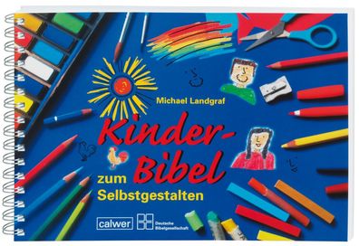 Kinder-Bibel zum Selbstgestalten Landgraf, Michael Deutsche Bibel