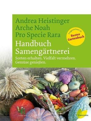 Handbuch Samengaertnerei Sorten erhalten, Vielfalt vermehren, Gemue