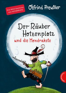 Der Raeuber Hotzenplotz und die Mondrakete Kinderbuch-Klassiker mit