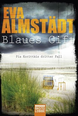 Blaues Gift Pia Korittkis dritter Fall. Kriminalroman Eva Almstaedt