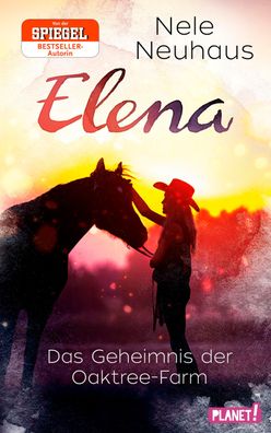 Elena - Das Geheimnis der Oaktree-Farm Romanserie der Bestselleraut