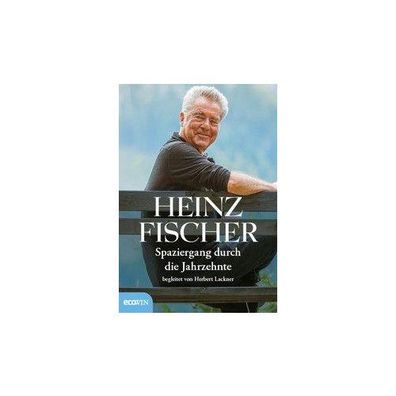 Spaziergang durch die Jahrzehnte Fischer, Heinz Lackner, Herbert P