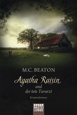 Agatha Raisin und der tote Tierarzt Kriminalroman M. C. Beaton Aga