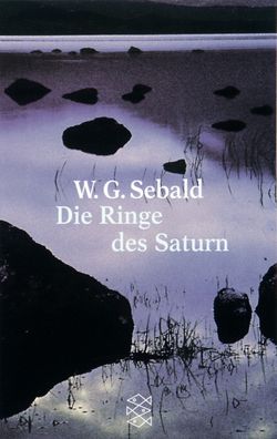 Die Ringe des Saturn Eine englische Wallfahrt W.G. Sebald Fischer