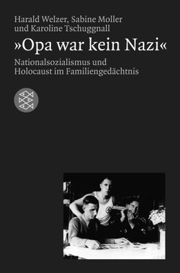 raquo; Opa war kein Nazi&laquo; Nationalsozialismus und Holocaust i
