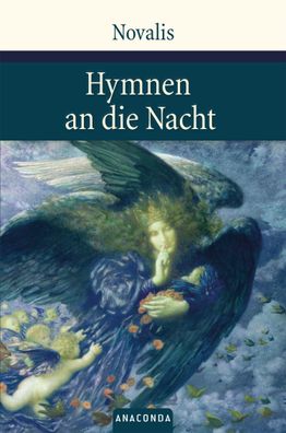 Hymnen an die Nacht Hmynen, Lieder und andere Gedichte Friedrich vo