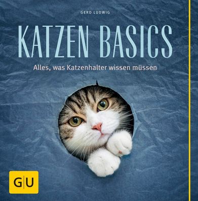 Katzen-Basics Alles, was Katzenhalter wissen muessen Gerd Ludwig G