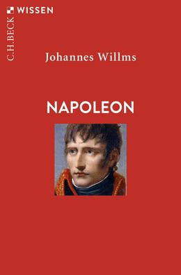 Napoleon Beck sche Reihe 2893 - C.H. Beck Wissen Johannes Willms Be