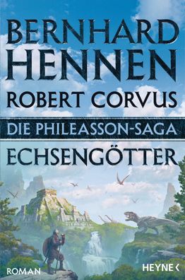 Die Phileasson-Saga - Echsengoetter Roman Hennen, Bernhard Die Phi