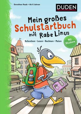 Mein grosses Schulstartbuch mit Rabe Linus Schreiben, Lesen, Rechne