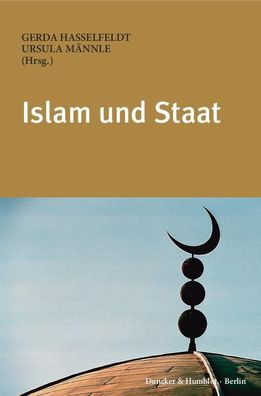 Islam und Staat. Hasselfeldt, Gerda Maennle, Ursula Burmester, Sve