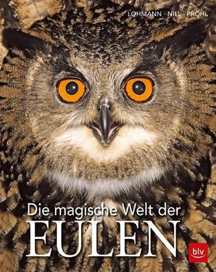 Die magische Welt der Eulen BLV Voegel Lohmann, Michael Nill, Dietm