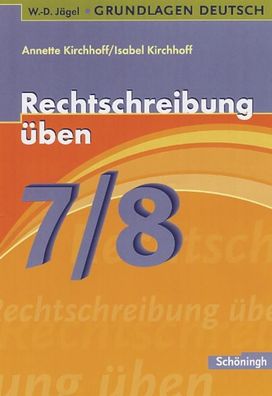 W.-D. Jaegel Grundlagen Deutsch Rechtschreibung ueben 7./8. Schulja
