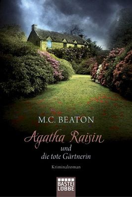 Agatha Raisin und die tote Gaertnerin Kriminalroman M. C. Beaton A