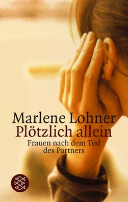 Ploetzlich allein Frauen nach dem Tod des Partners Lohner, Marlene